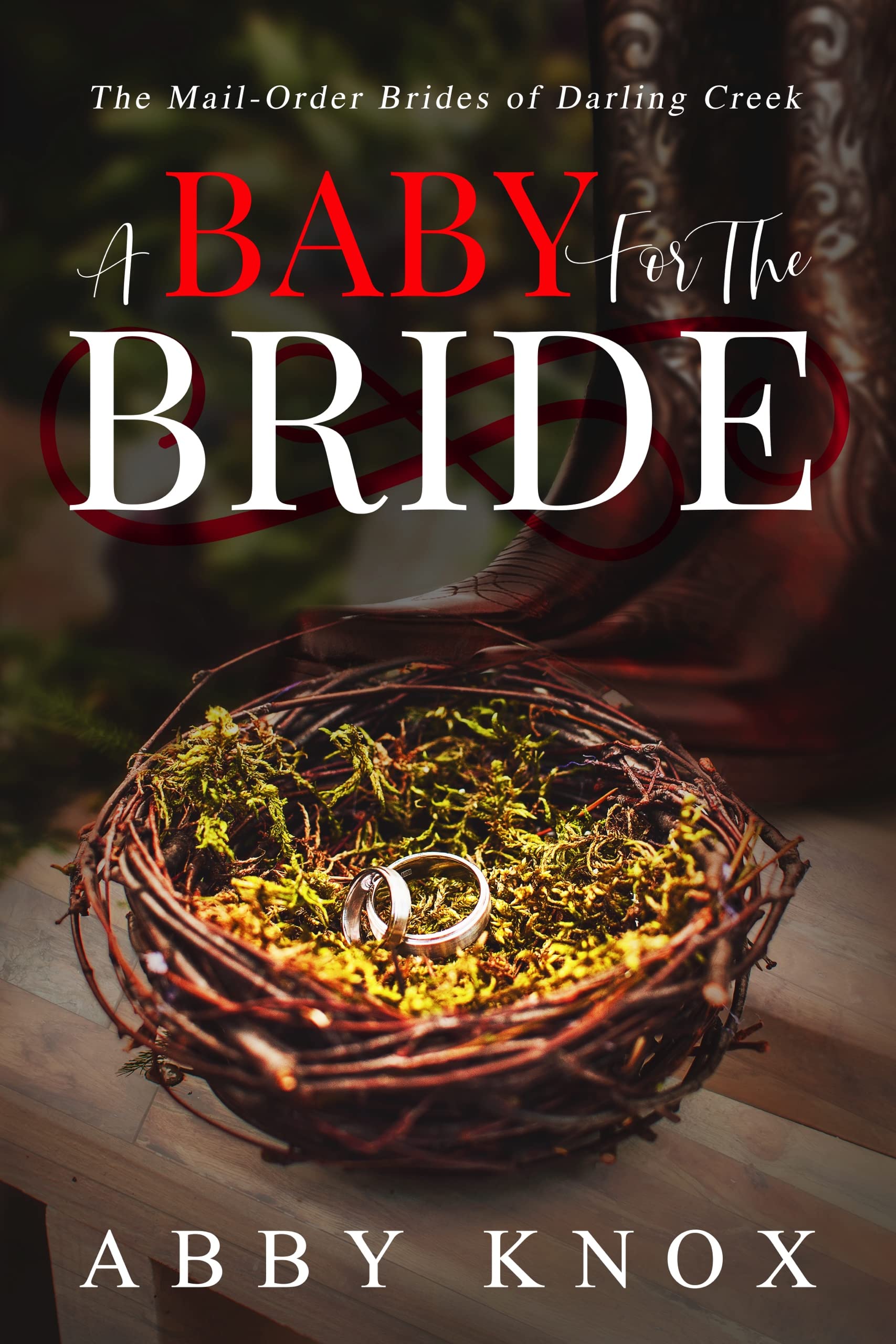 A Baby for the Bride (The Mail-Order Brides of Darling Creek, #1)