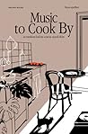 Music to Cook By:...