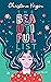 The Beautiful List: A Novel