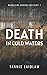 Death in Cold Waters: A gri...