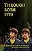 Through Both Eyes: Second Edition