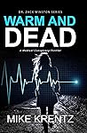 Warm and Dead (Dr. Zack Winston, #2)