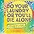 Do Your Laundry or You'll Die Alone by Becky Blades