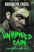 Unhinged Cain (The Buchanan Brothers, #1)