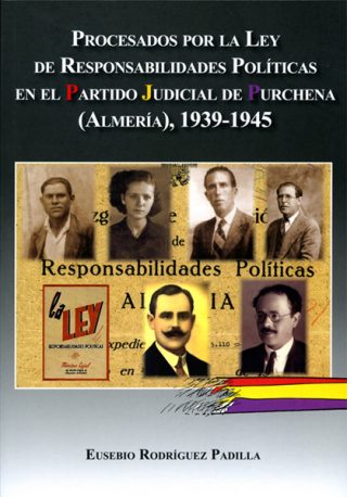 Procesados por la Ley de Responsabilidades Políticas en el Partido Judicial de Purchena (Almería), 1939-1945