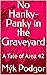 No Hanky-Panky in the Grave...