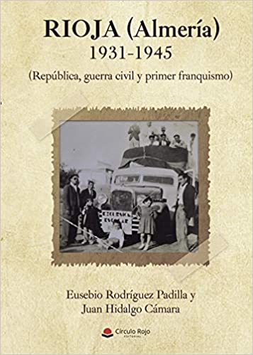 Rioja (Almería), 1931-1945 (República, guerra civil y primer franquismo)
