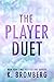 The Player Duet