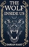 The Wolf Inside us by Darian Hart The Wolf Inside us by Darian Hart
