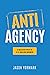 Anti-Agency: A Realistic Pa...