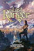 The Last Ranger (Ranger of the Titan Wilds, #1)