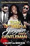 Torn Between a Gangster and a Gentleman