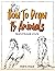 How to Draw Animals Sketchbook Style by Chali & Chacai