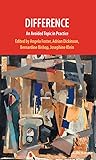Difference: An Avoided Topic in Practice (The LCP Practice in Psychotherapy Series Book 4)