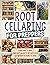 Root Cellaring for Preppers...