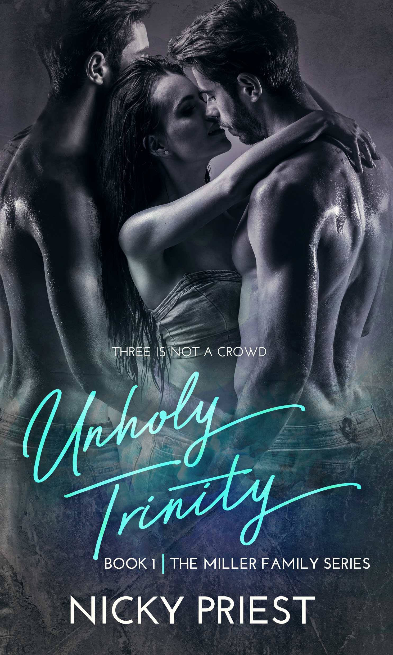 Unholy Trinity (The Miller Family, #1)