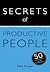 Secrets of Productive People: 50 Techniques To Get Things Done