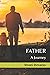 FATHER: A Journey