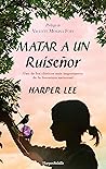 Matar a un ruiseñor by Harper Lee Matar a un ruiseñor by Harper Lee