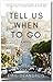 Tell Us When To Go