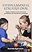 ESTIMULANDO EL LENGUAJE ORAL: REGLAS MÁGICAS PARA SOLUCIONAR PROBLEMAS DE ARTICULACION Y LENGUAJE (Spanish Edition)