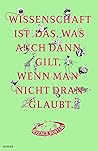 Wissenschaft ist das, was auch dann gilt, wenn man nicht dran... by Science Busters