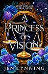 A Princess of Vision by Jen Lynning
