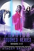 Phantom Touched Series, Books 1-3