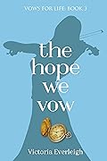 The Hope We Vow