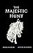 The Majestic Hunt