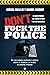 Don't fuck the Police (Spanish Edition)