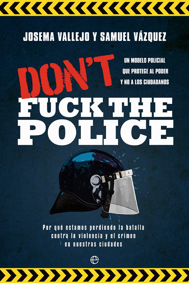 Don't fuck the Police (Spanish Edition)