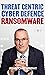 Ransomware: Threat Centric ...