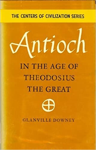 Antioch in the Age of Theodosius the Great