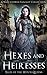 Hexes and Heiresses: Tales ...