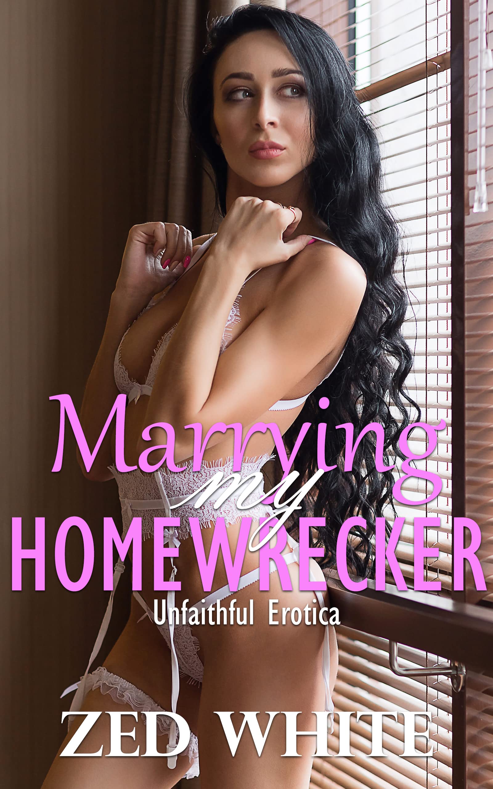 Marrying My Homewrecker: Unfaithful Erotica (Kindle Edition)