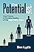 The Potentialist I: Your Future in the New Reality of the Next Thirty Years