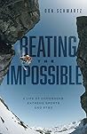 Beating the Impossible: A Life of Comebacks, Extreme Sports and PTSD