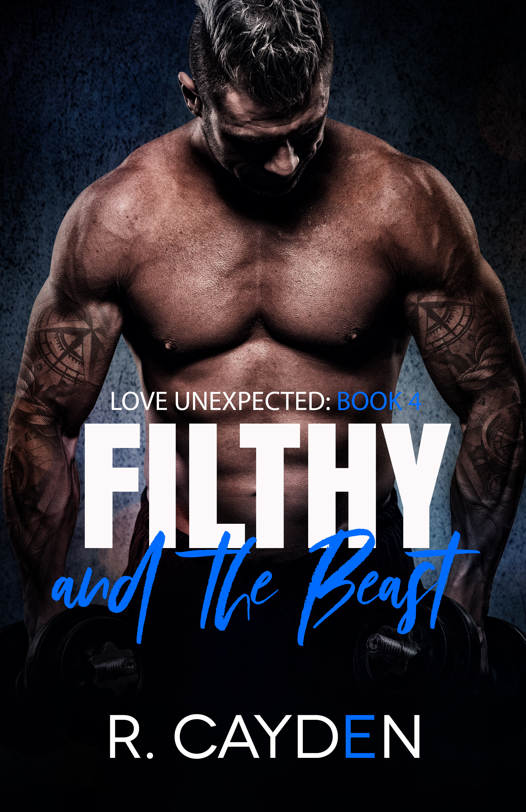 Filthy and the Beast (Love Unexpected, #4)