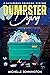 Dumpster Dying: A Hazardous...