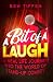 A Bit of A Laugh: A Real Life Journey into the World of Stand-up Comedy