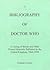 A Bibliography of "Doctor Who": A Listing of Books and Other Printed Materials Published in the United Kingdom, 1964-1998
