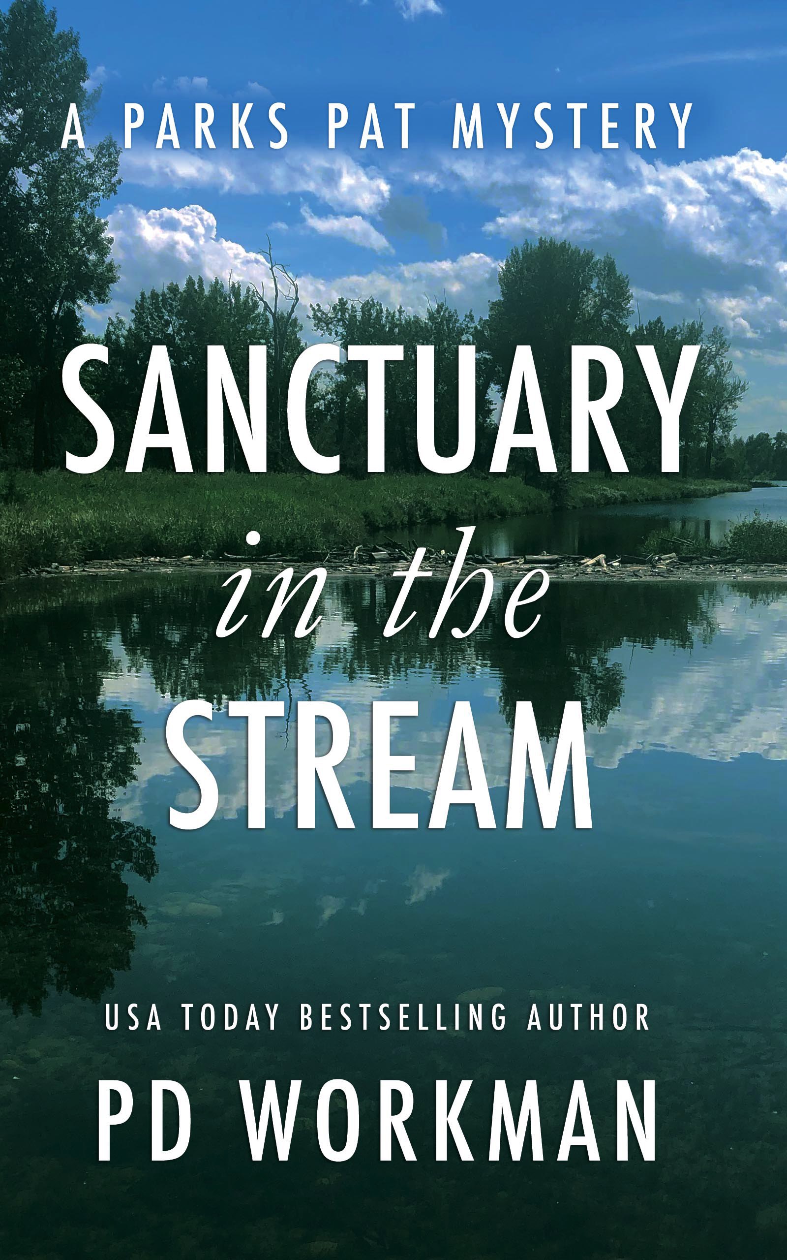 Sanctuary in the Stream (Parks Pat Mysteries, #9)