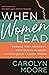 When Women Lead by Carolyn Moore