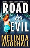 Road to Evil (Bridget Bishop FBI Mystery Thriller Book 4) Book cover for Road to Evil (Bridget Bishop FBI Mystery Thriller Book 4)