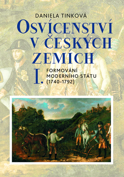 Osvícenství v českých zemích I Formování moderního státu (1740–1792)