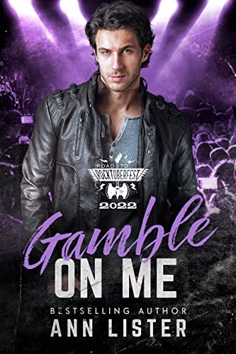 Gamble on Me (The Road to Rocktoberfest 2022)