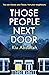 Those People Next Door by Kia Abdullah