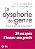 La dysphorie de genre: A qu...