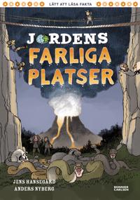 Jordens farliga platser (Jordens fakta, #10)